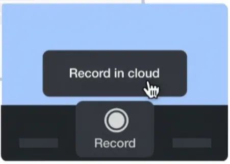 The record button presents an option to Record in the cloud.